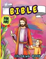 Bible Coloring Book for Kids: Christian Coloring Book for Children with Biblical Illustrations of the Most Memorable Scenes from the Old Testament
