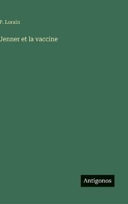 Jenner et la vaccine - P Lorain - cover