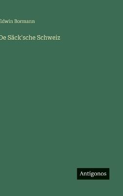 De Säck'sche Schweiz - Edwin Bormann - cover