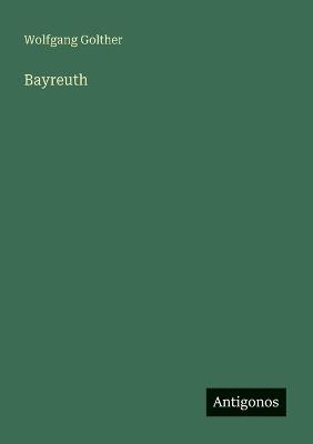 Bayreuth - Wolfgang Golther - cover