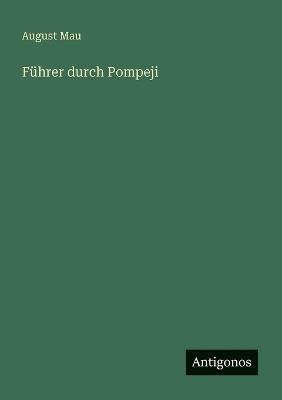 Führer durch Pompeji - August Mau - cover