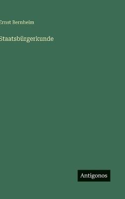 Staatsbürgerkunde - Ernst Bernheim - cover