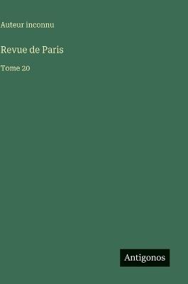 Revue de Paris: Tome 20 - Auteur Inconnu - cover