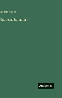 Flaquezas humanas!! - Eusebio Blasco - cover