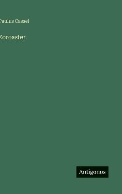 Zoroaster - Paulus Cassel - cover