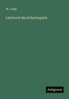 Lehrbuch des Schachspiels - M Lange - cover