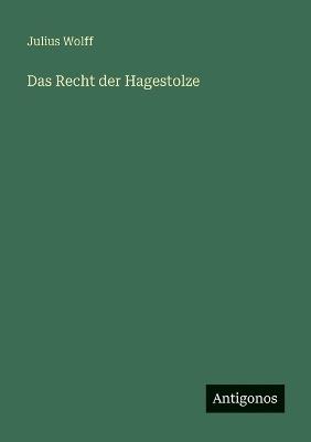 Das Recht der Hagestolze - Julius Wolff - cover