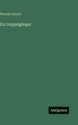 Ein Doppelgänger - Theodor Storm - cover