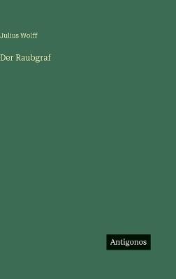 Der Raubgraf - Julius Wolff - cover