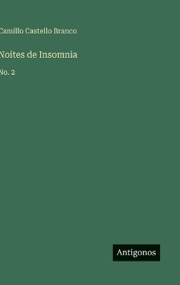 Noites de Insomnia: No. 2 - Camillo Castello Branco - cover