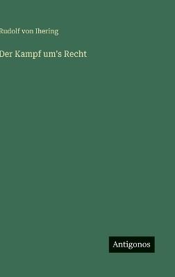 Der Kampf um's Recht - Rudolf Von Ihering - cover