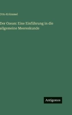 Der Ozean: Eine Einführung in die allgemeine Meereskunde - Otto Krümmel - cover