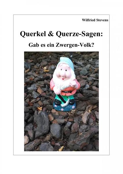Querkel & Querze-Sagen: Gab es ein Zwergen-Volk?