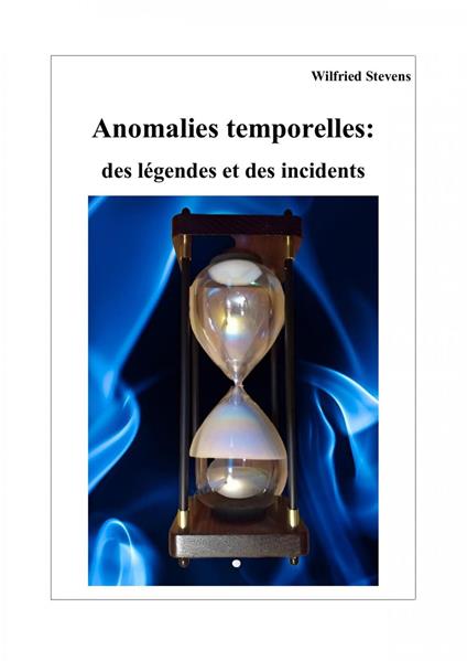 Anomalies temporelles: des légendes et des incidents
