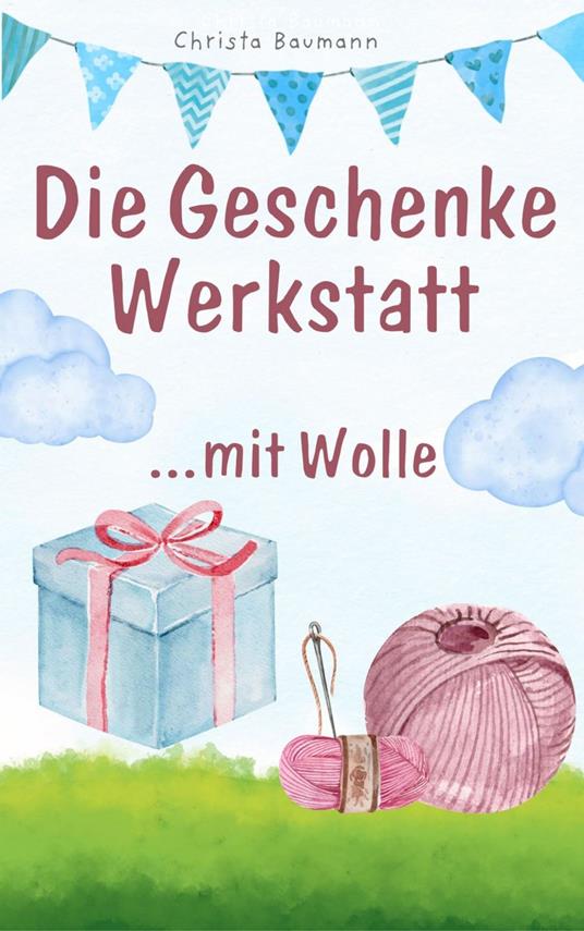 Die Geschenkewerkstatt ..... Wolle