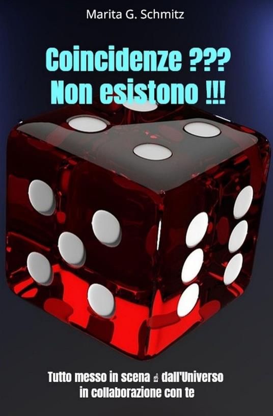 Coincidenze ??? Non esistono !!! - Marita G. Schmitz - ebook