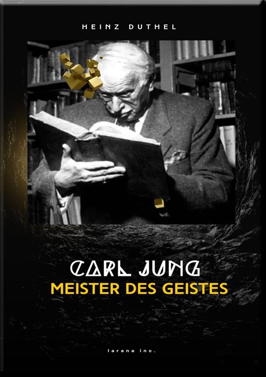 Carl Jung - Meister des Geistes