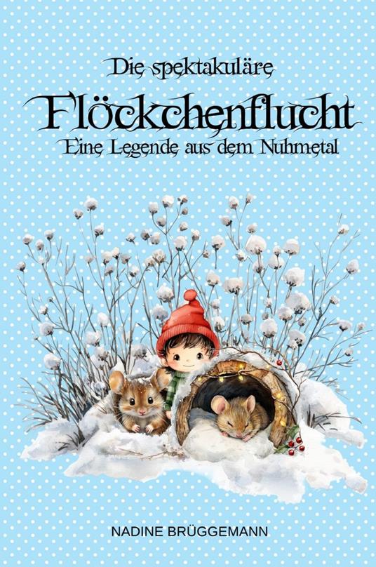 Die spektakuläre Flöckchenflucht - Nadine Brüggemann - ebook