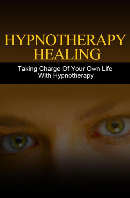 Hypnotherapie Heilung. Mit Hypnotherapie Ihr Leben selbst in die Hand nehmen. In deutscher Sprache.