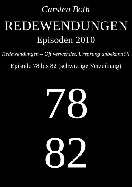 Redewendungen: Episoden 2010 – Episode 78 bis 82 (schwierige Verzeihung)