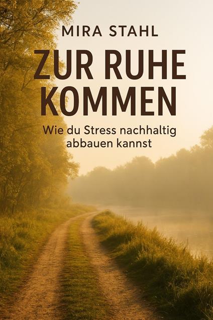"Zur Ruhe kommen: Wie du Stress nachhaltig abbauen kannst"