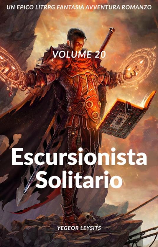 Escursionista solitario:Un Epico LitRPG Fantasia Avventura Romanzo (Volume 20) - Yegeor Leysits - ebook