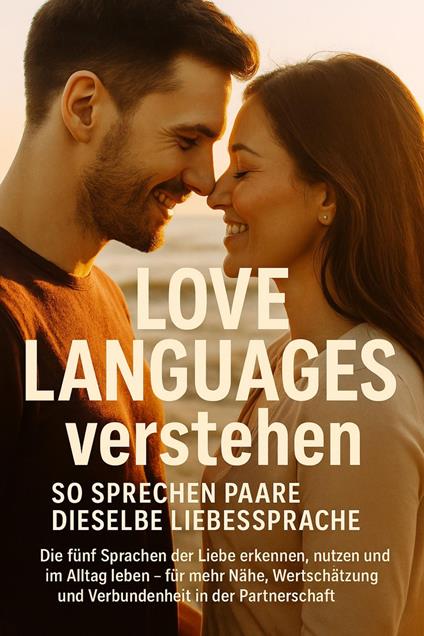 Love Languages verstehen: So sprechen Paare dieselbe Liebessprache