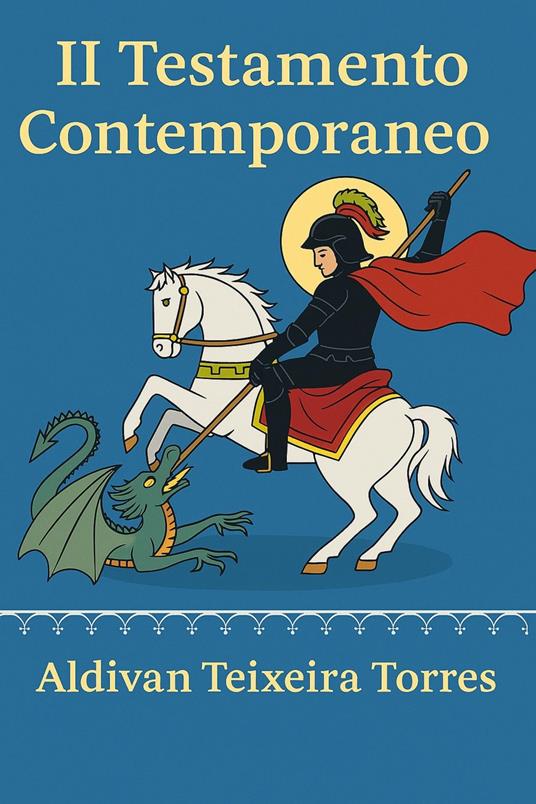 Il Testamento Contemporaneo - aldivan teixeira torres - ebook
