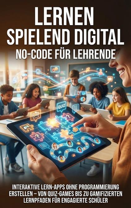 Lernen spielend digital: No-Code für Lehrende