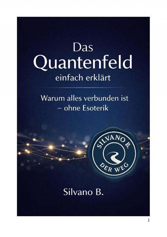Das Quantenfeld – einfach erklärt
