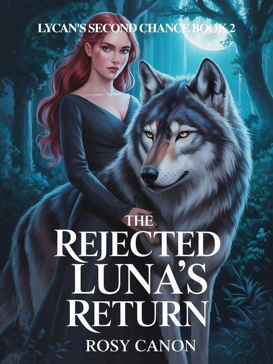 The Rejected Luna's Return