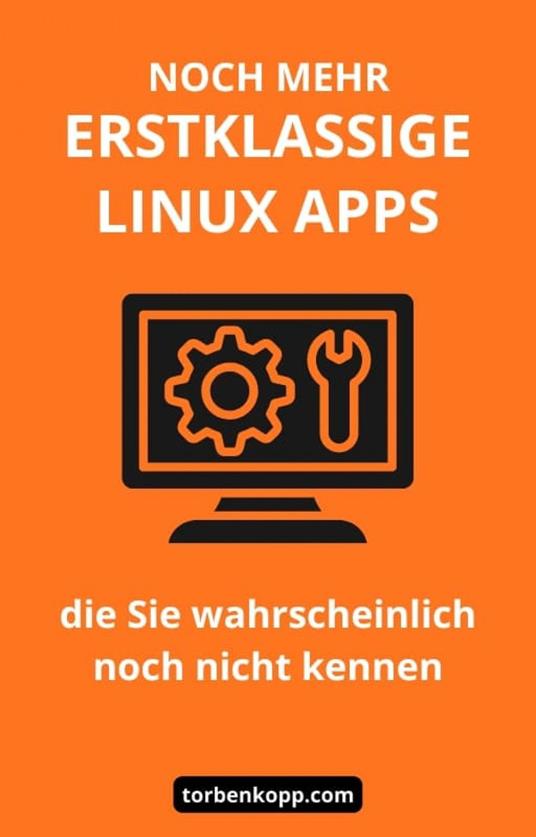 Noch mehr erstklassige Linux Apps