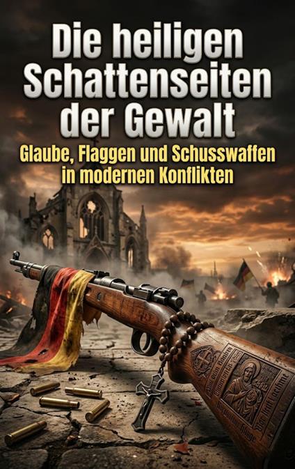 Die heiligen Schattenseiten der Gewalt