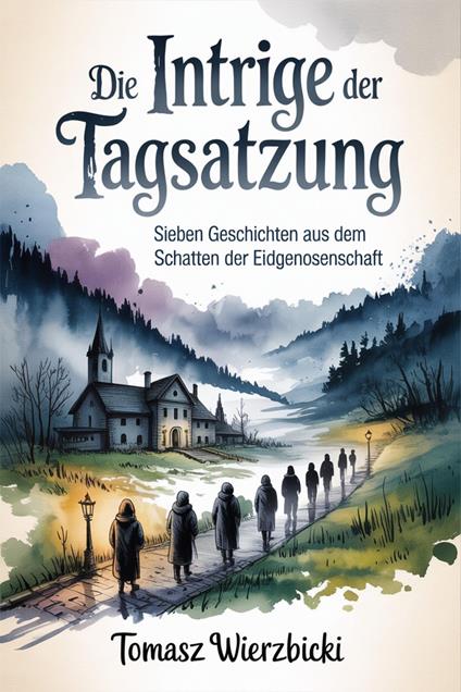 Die Intrige der Tagsatzung