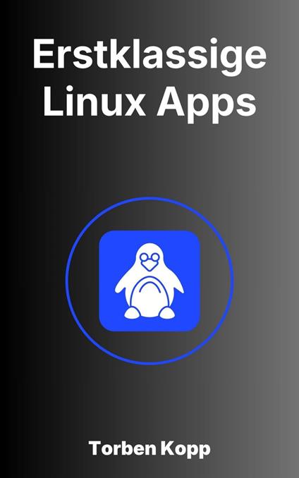 Erstklassige Linux Apps