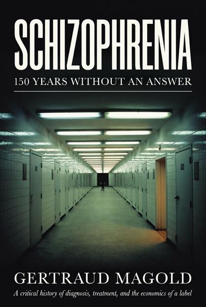 Schizophrenia — 150 Years without an Answer