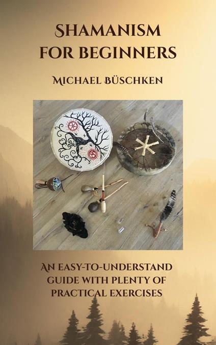 Shamanism for Beginners