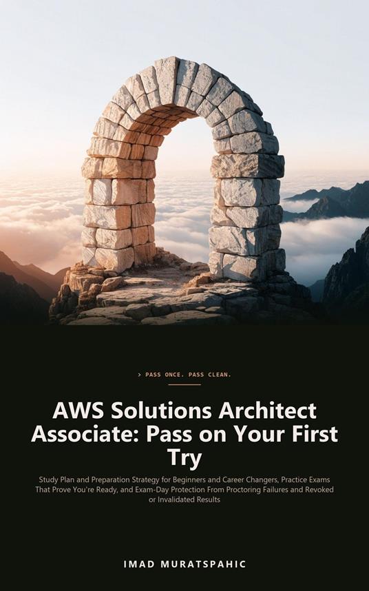 AWS Solutions Architect Associate: Pass on Your First Try