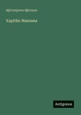 Kapitän Mansana - Björnstjerne Björnson - cover