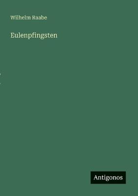 Eulenpfingsten - Wilhelm Raabe - cover