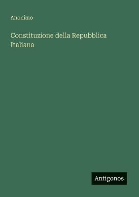 Constituzione della Repubblica Italiana - Anonimo - cover