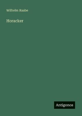 Horacker - Wilhelm Raabe - cover
