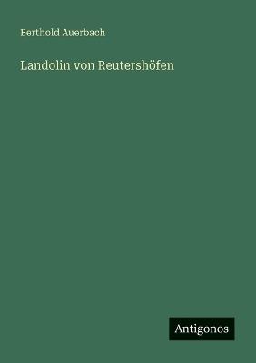Landolin von Reutershöfen - Berthold Auerbach - cover