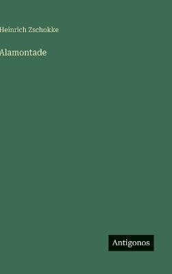 Alamontade - Heinrich Zschokke - cover