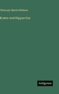 Krates und Hipparchia - Christoph Martin Wieland - cover