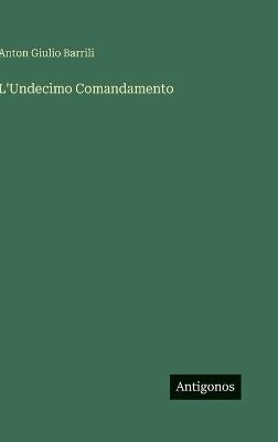 L'Undecimo Comandamento - Anton Giulio Barrili - cover