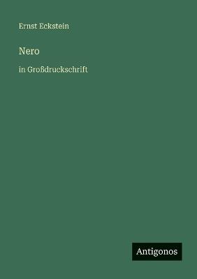 Nero: in Großdruckschrift - Ernst Eckstein - cover