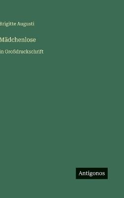 Mädchenlose: in Großdruckschrift - Brigitte Augusti - cover