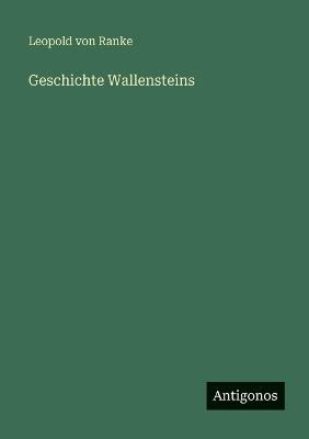 Geschichte Wallensteins - Leopold Von Ranke - cover