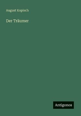 Der Träumer - August Kopisch - cover